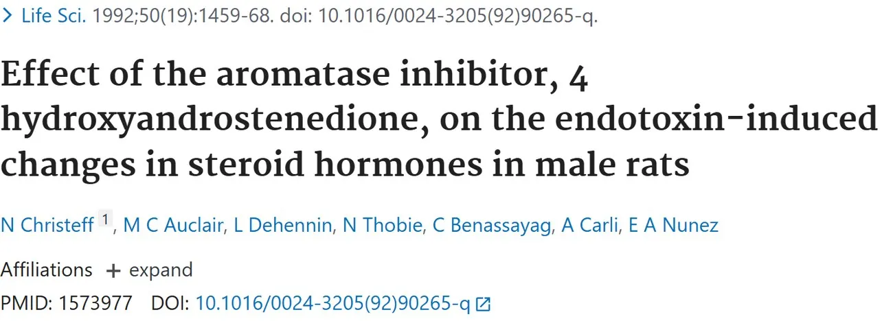 PubMed title: Effect of the aromatase inhibitor 4 hydroxyandrostenedione on the endotoxin-induced changes in steroid hormones in male rats