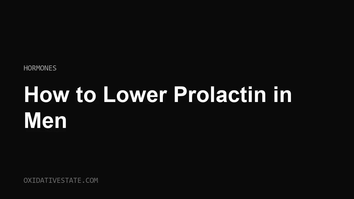 How to lower prolactin in men