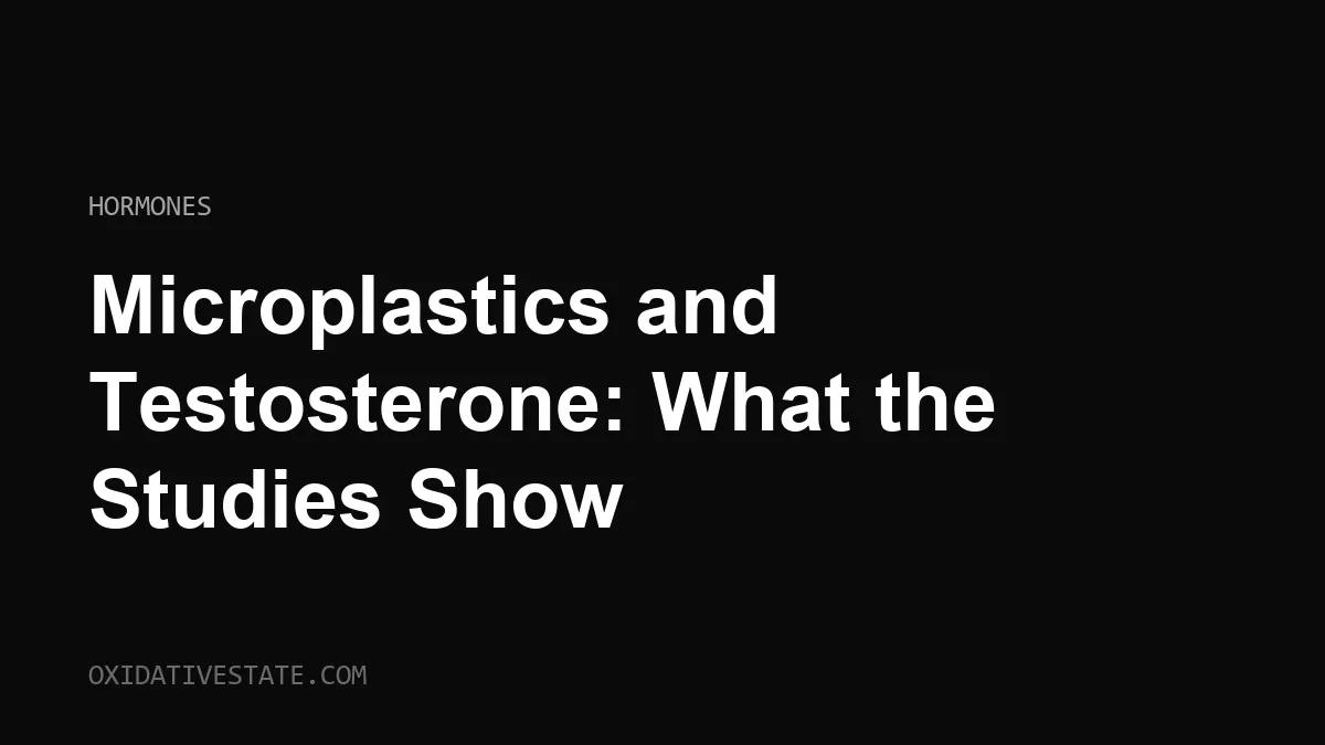 Microplastics and testosterone: what the studies show
